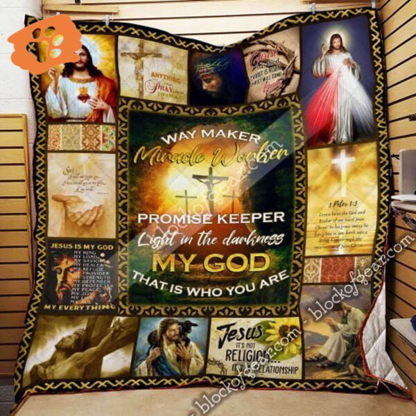 Jesus Christ Way Maker Miracle WorkerMy God Jesus Gift Is Who You Are Quilt Blanket