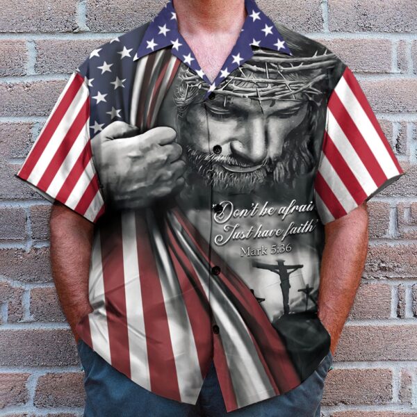 Stylish Jesus Christian Hawaiian Shirt – Have Faith Not Fear