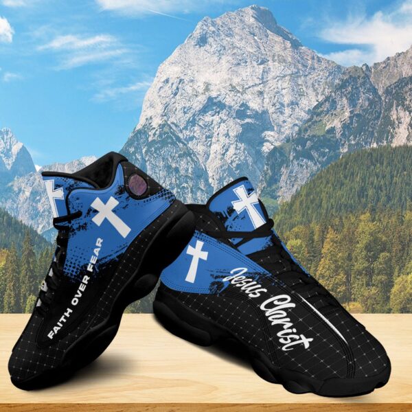 Jesus Christian Running Shoes, Jesus Blue Faith Over Fear Basketball Shoes, Cross Jesus Religious Gift Prayer