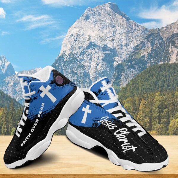Jesus Christian Running Shoes, Jesus Blue Faith Over Fear Basketball Shoes, Cross Jesus Religious Gift Prayer