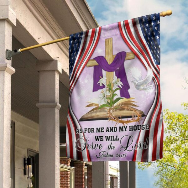Jesus Cross American Easter Flag As For Me And My House We Will Serve The Lord Flag