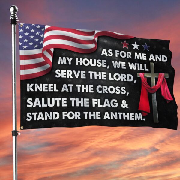 Jesus Cross American Flag As For Me And My House We Will Serve The Lord Flag