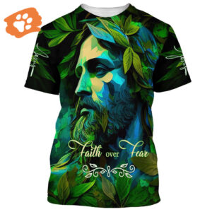 Jesus Faith Over Fear 1 All Over Print 3D T-Shirt - Perfect Gift For Christians
