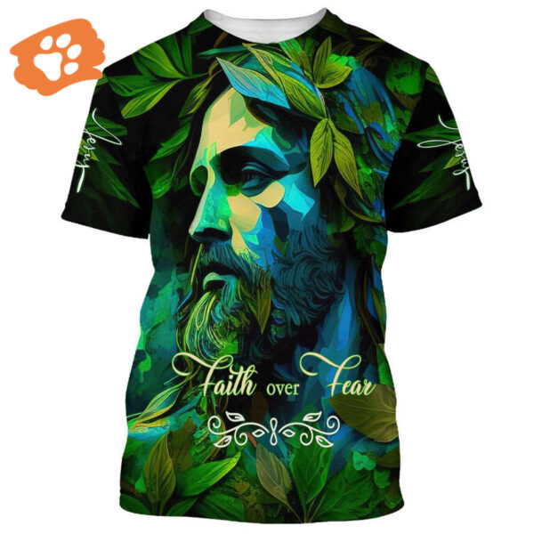 Jesus Faith Over Fear 1 All Over Print 3D T-Shirt – Perfect Gift For Christians
