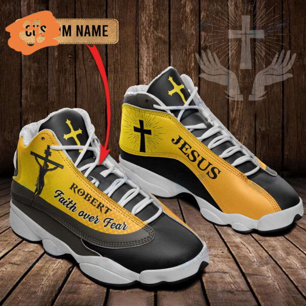 Jesus Faith over Fear custom name Air Jordan 13 Shoes – Gift for Men Women