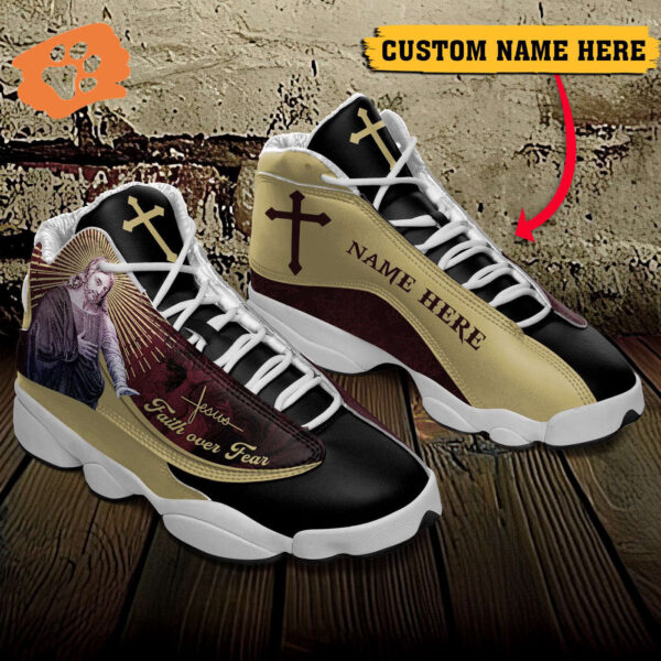 Jesus Faith Over Fear God Figure custom name Air Jordan 13 Shoes – Gift for Men Women