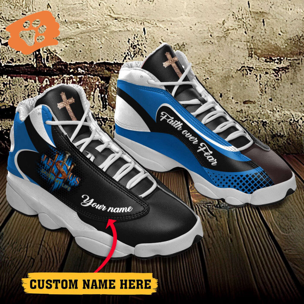 Jesus Faith over Fear Saved my life custom name Air Jordan 13 Shoes – Gift for Men Women Jesus Faith over Fear Saved my life custom name Air Jordan 13 Shoes – Gift for Men Women