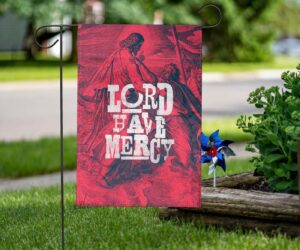 Lord Have Mercy: Jesus Garden Flag - Christian Flags for 2025 1