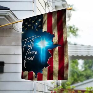 Faith Over Fear Jesus House Garden Flag - Blue Light Cross American Flag