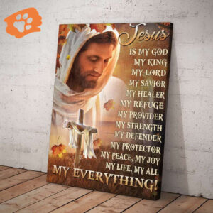 Jesus Is My Everthing Autumn Leave Poster for Home Decor Gift