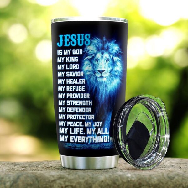 Jesus Is My Everything Personalized Stainless Steel Tumbler – Jesus Lover Men Women