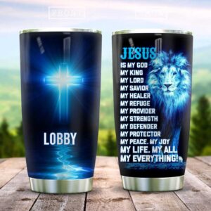 Jesus Is My Everything Personalized Stainless Steel Tumbler - Jesus Lover Men Women