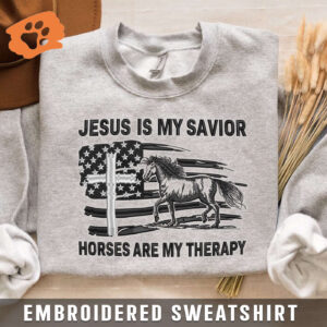 Jesus Is My Savior Horses Are My Therapy Embroidered Sweatshirt