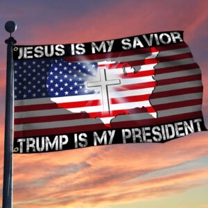 Jesus Is My Savior Trump Is My President American Flag Supporters Donald Trump 2025 Political 1
