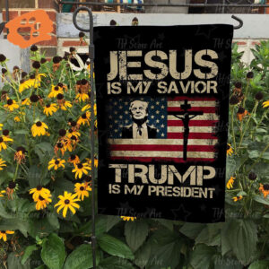 2024 Trump President Flag Jesus Savior & Trump Supporter Yard Flag