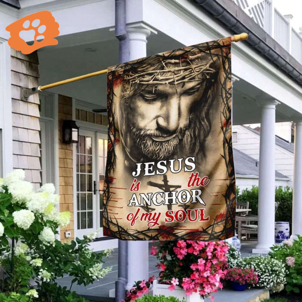 Jesus Anchor of My Soul House Flag – Christian Scripture Garden Banner Jesus Anchor of My Soul House Flag – Christian Scripture Garden Banner