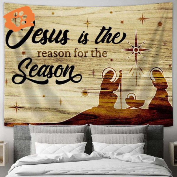 Jesus Is the Reason Christmas Tapestry Wall Art – Christian Decor