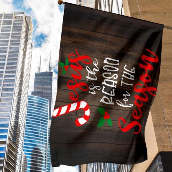 Jesus Is The Reason For The Season Flag Christmas Flag Religious Holiday Christian Gifts