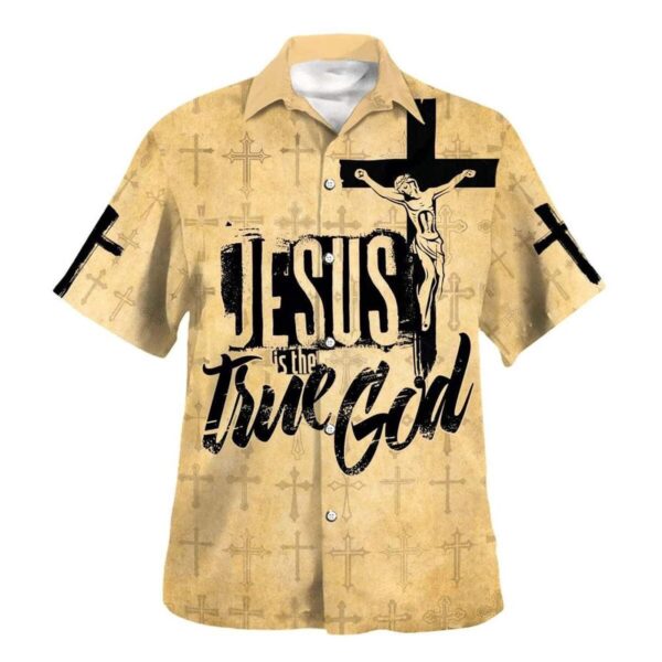 Men s Jesus Is The True God Crucifixion Hawaiian Shirt – Perfect Gift for Christian Men