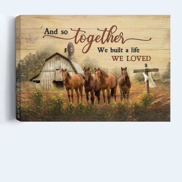Jesus Landscape Poster Home Decor Gift – Horse Cross Barn – Christian Gift – Together We Built Life We Loved