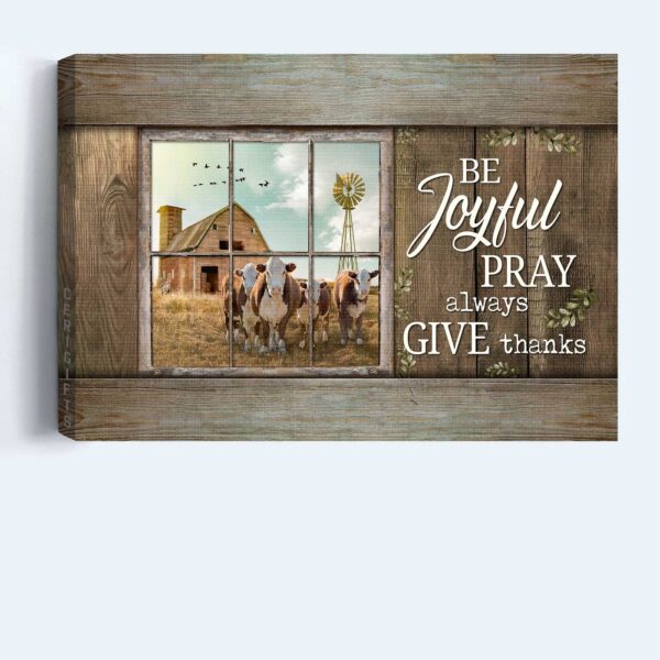 Vintage Jesus Landscape Poster: Dairy Cow Blue Sky Old Farm  Poster Home Decor Gift – Christian Home Decor Gift – Be Joyful Pray Give Thanks