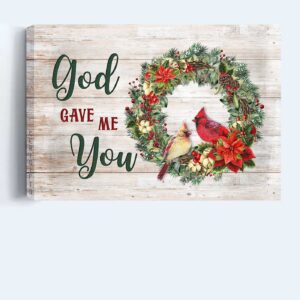 Jesus Landscape Poster Home Decor Gift - Pretty Cardinal Couple & Christmas Wreath - God Gave Me You - Wall Decor Visual Art - Gift For Couple Husband Wife 1
