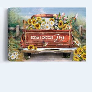 Vintage Truck Flower Field Hummingbird Poster - Christian Home Decor Gift - Today I Choose Joy Wall Art 1