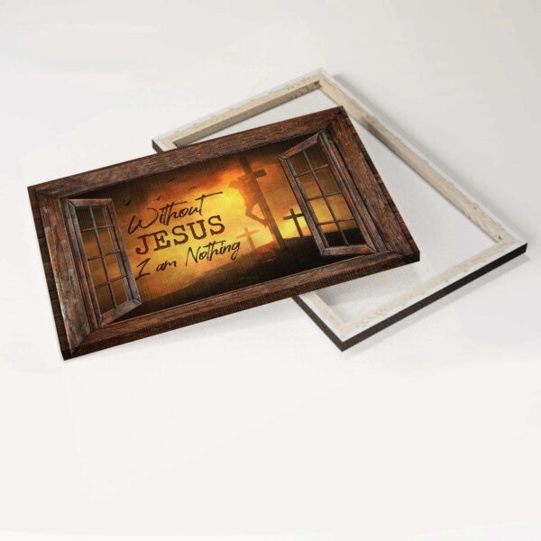 Christian Home Decor Gift Set – Jesus Landscape & Three Cross Poster – Without Jesus I Am Nothing – Window Frame
