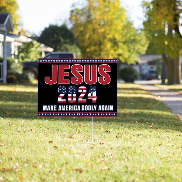 Jesus Make America Godly Again Yard Sign – Christ 2024 Patriotic Outdoor Decor