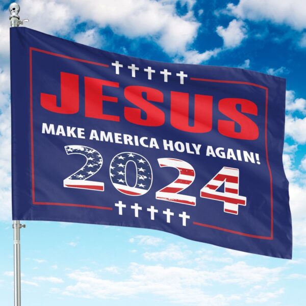 Jesus Make America Holy Again Garden Flag Christian Outdoor Decor & Patriot Gift
