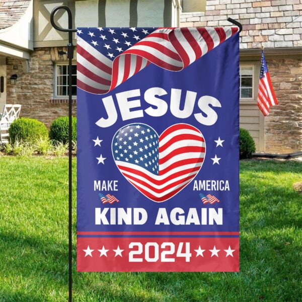 Jesus Make America Kind Again 2024 Garden Flag: Christian Patriotic Decor & Religious Gift