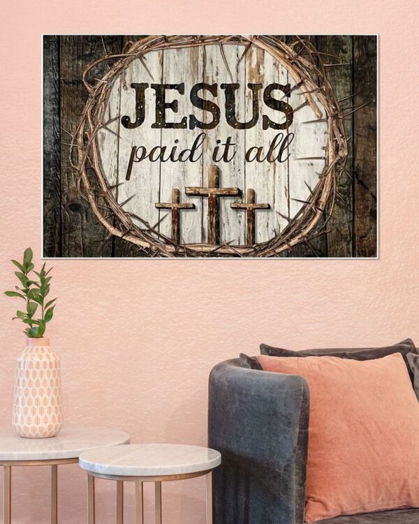 Jesus Paid It All Horizontal Poster Canvas