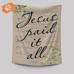 Jesus Paid It All Easter Tapestry Wall Art - Bible Verse Scripture Decor