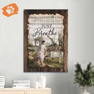 Christian Home Decor Gift - Antique Music Sheet Jesus Portrait Poster - Walking with Jesus in Pretty Flower Garden - Just Breathe