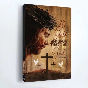 Christian Home Decor Gift: Beautiful Jesus Portrait Poster with Crown and Dove - Be Still and Know 1