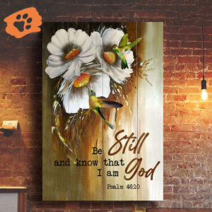 Jesus Portrait Poster Home Decor Gift - Daisy Hummingbird  Poster Home Decor Gift - Christian Wall Art - Be Still and Know - Gift Prints