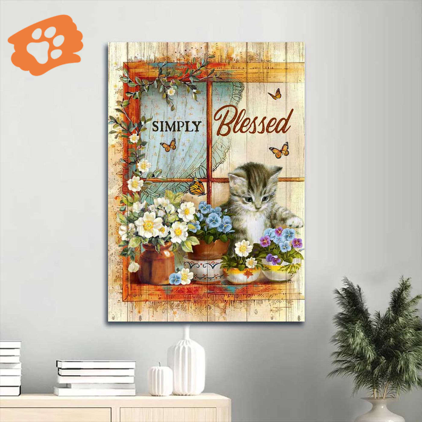 Christian Home Decor Poster Gift – Jesus Flowers Kitten Butterfly Portrait – Simply Blessed