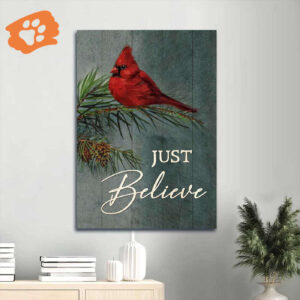Jesus Portrait Poster: Cardinal & Pine Cone Tree Just Believe Christian Home Decor Gift
