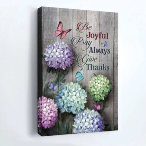 Jesus Portrait Poster Home Decor Gift - Hydrangea Butterfly Christian Wall Art - Be Joyful Pray Always Give Thanks 1