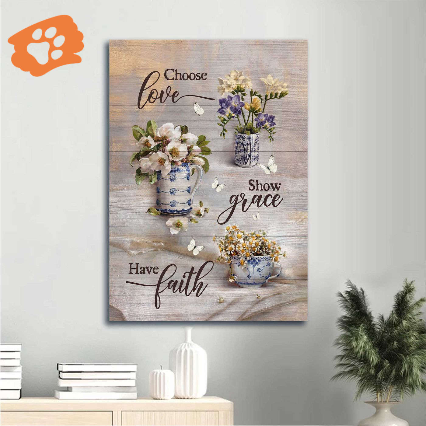 Vintage Flower Vase Still Life Painting Jesus Portrait Poster – Gift For Christian – Chose Love Show Grace Have Faith