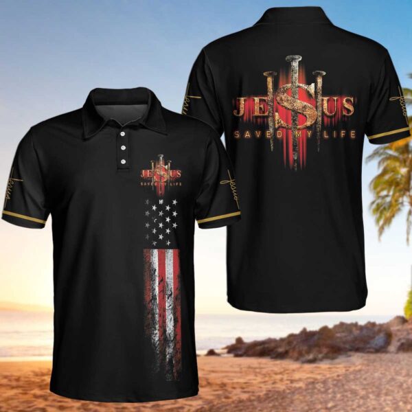 Jesus Saved My Life American Flag Christian Polo Shirt – Best Men s Christian Shirt