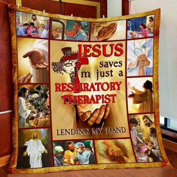 Jesus Saves Im Just A Respiratory Jesus Gift Lending My Hand Quilt Blanket