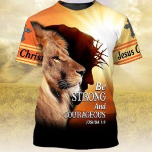 Jesus Shirt Be Strong And Courageous Joshua 1:9 Lion Orange T-shirt Jesus Hoodie 2025 3