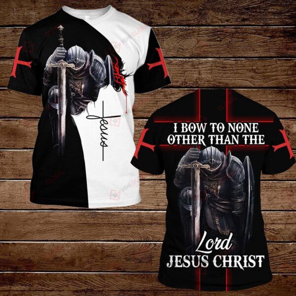 Jesus Shirt I Bow To None Other Than The Lord Jesus Christ Kneeling Knight T-shirt Jesus Hoodie 2025