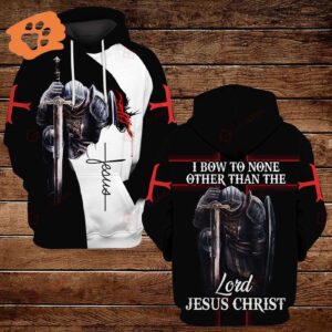 Jesus Shirt I Bow To None Other Than The Lord Jesus Christ Kneeling Knight T-shirt Jesus Hoodie 2025