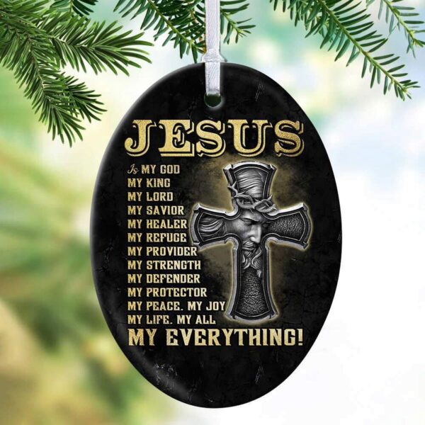 Jesus – The cross – Jesus is my everything – Oval Ceramic Ornament