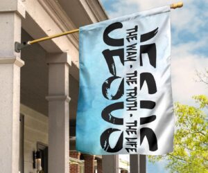 Jesus The Way The Truth The Life Flag Religious Christian Decor For Home Easter Gift 1