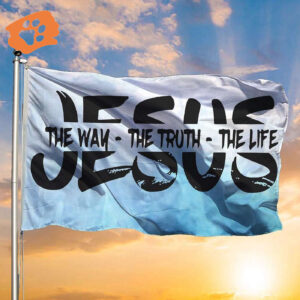 Jesus The Way The Truth The Life Flag Religious Christian Decor For Home Easter Gift