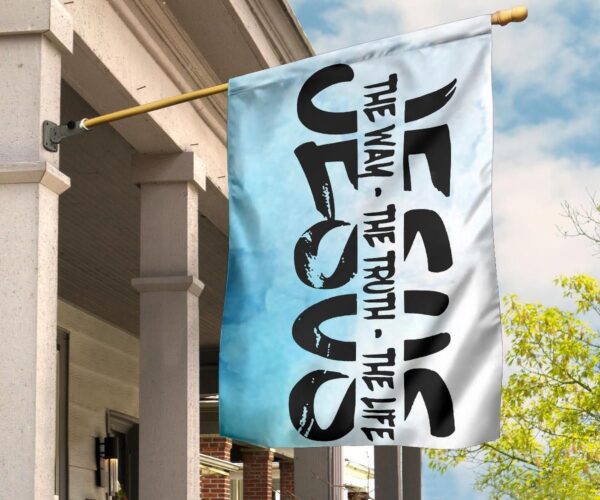 Jesus The Way The Truth The Life Flag Religious Christian Decor For Home Easter Gift