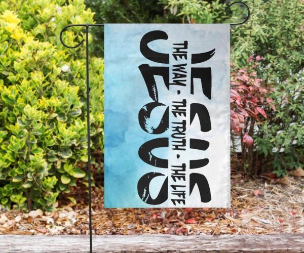 Jesus The Way The Truth The Life Flag Religious Christian Decor For Home Easter Gift